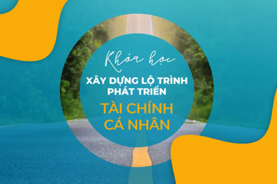 Xây dựng lộ trình phát triển tài chính cá nhân