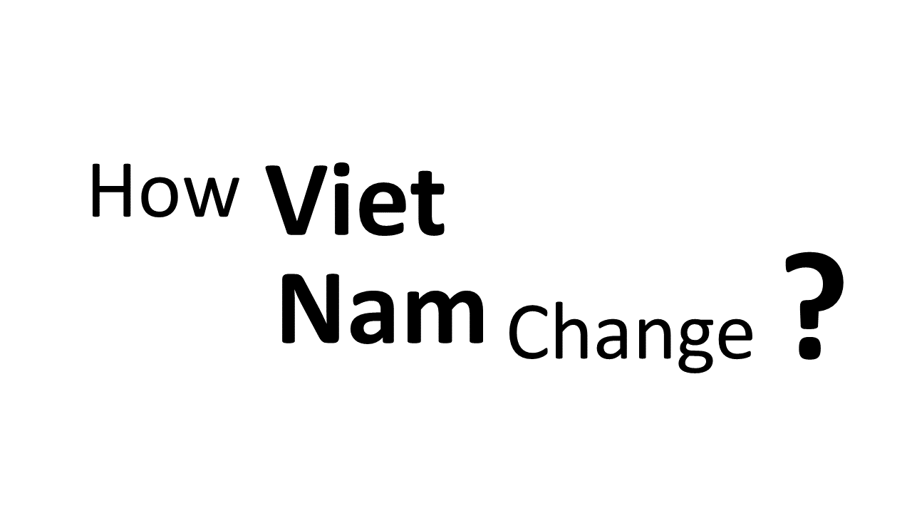 How Vietnam Change