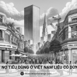 Chu kỳ nợ tiêu dùng ở Việt Nam liệu có dừng lại?